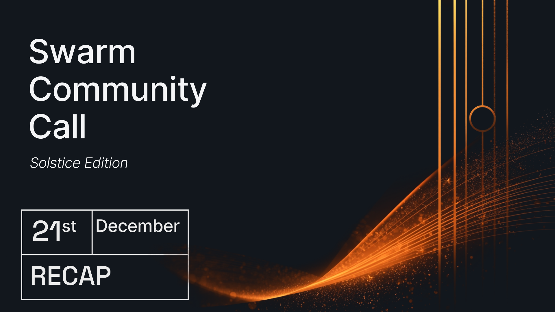 Swarm Community Call December - Solstice Edition – Recap