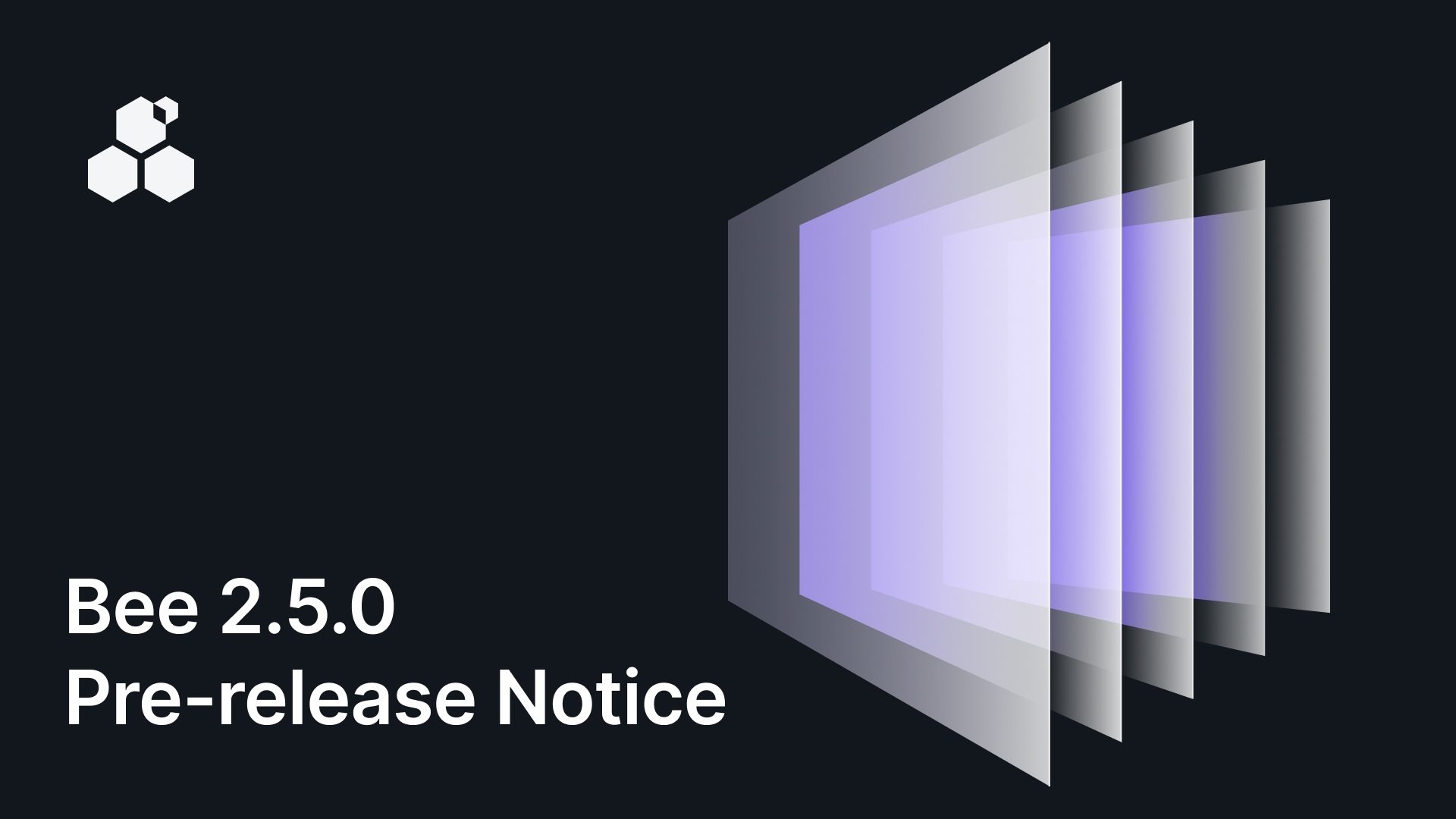 Bee Version 2.5.0 - Pre-release Notice